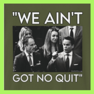 ''We Ain't Got No Quit'' by Brian Hale Collection